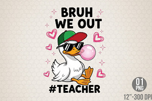 Bruh We Out Teacher PNG, an Illustration by Designking
