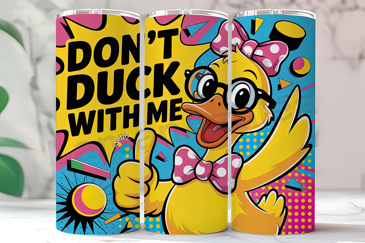 Don’t Duck With Me 20oz Tumbler, an Arts & Entertainment Photo by LamanAzalea (Photo 1 of 2)