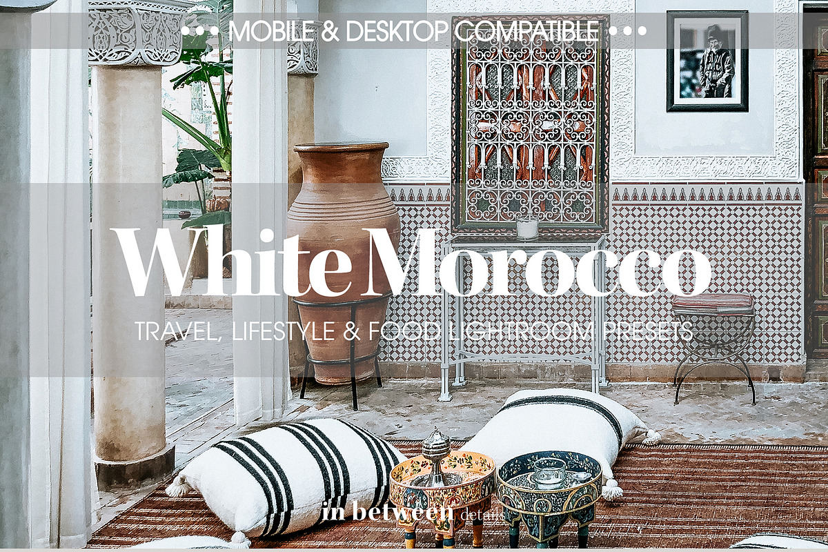 White Morocco Lightroom Presets, an Action Add-On by in between details (Photo 1 of 13)