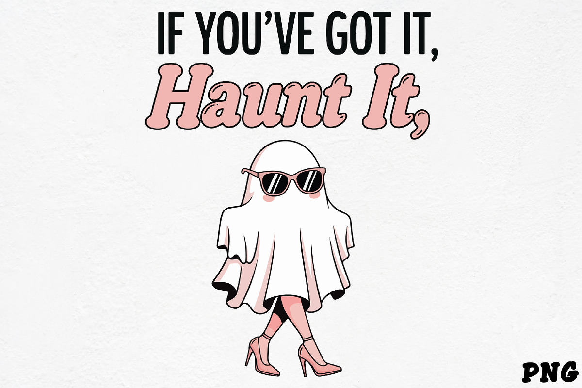 If You've Got It, Haunt It SVG, an Illustration by CrexoraLab (Photo 1 of 4)