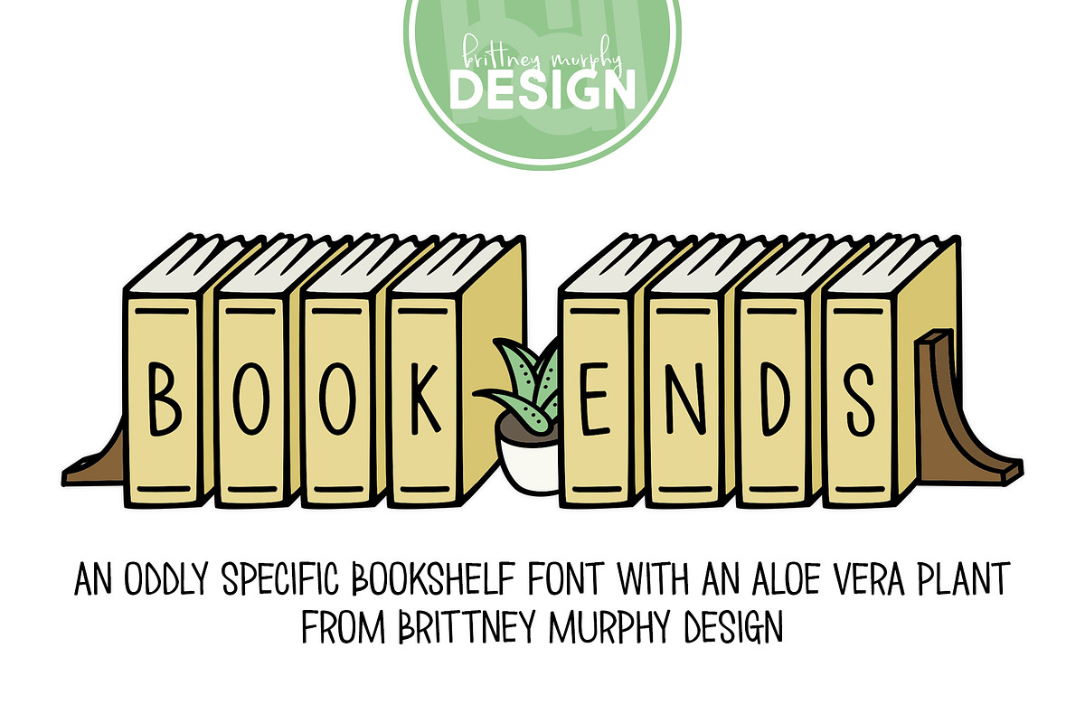 Book Ends, a Font by Brittney Murphy Design (Photo 1 of 2)