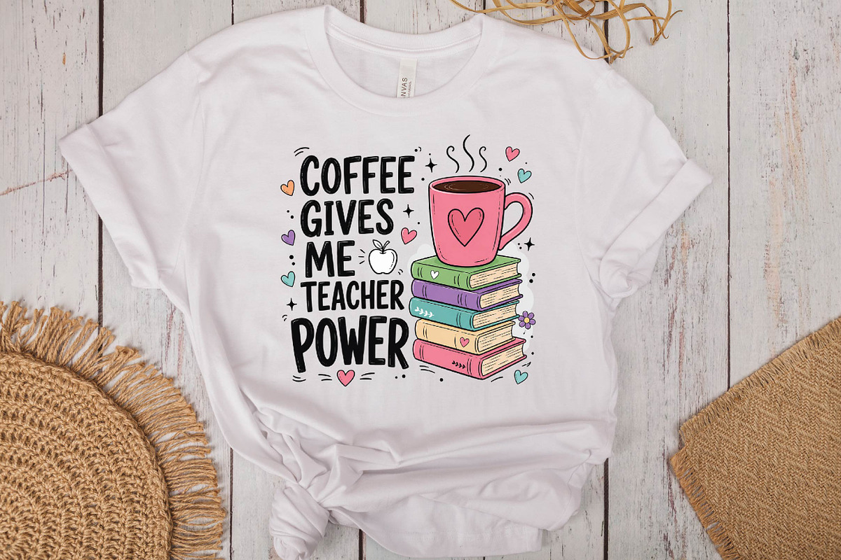 Coffee Gives Me Teacher Power PNG, a Seasonal Illustration by DreamPrint404 (Photo 4 of 6)