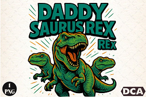 Daddysaurus-Rex Sublimation PNG, an Illustration by DreamCafeArt