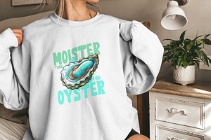 Moister Than An Oyster Graphic PNG,