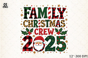 Family Christmas Crew 2025 Png, an Illustration by Libby Wishes