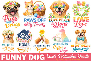 Funny Dog Quote Sublimation Bundle, an Illustration by RobertsArt