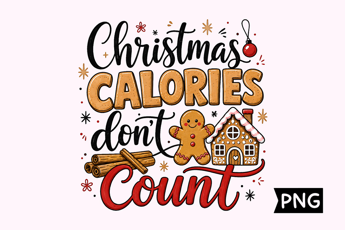 Christmas Calories Dont Count Design, a Seasonal Illustration by Creative Art (Photo 1 of 3)