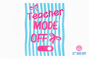 Teacher Mode Off Summer PNG, a Work Illustration by Dream Creation