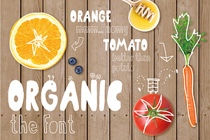 Organic the healthiest font family.