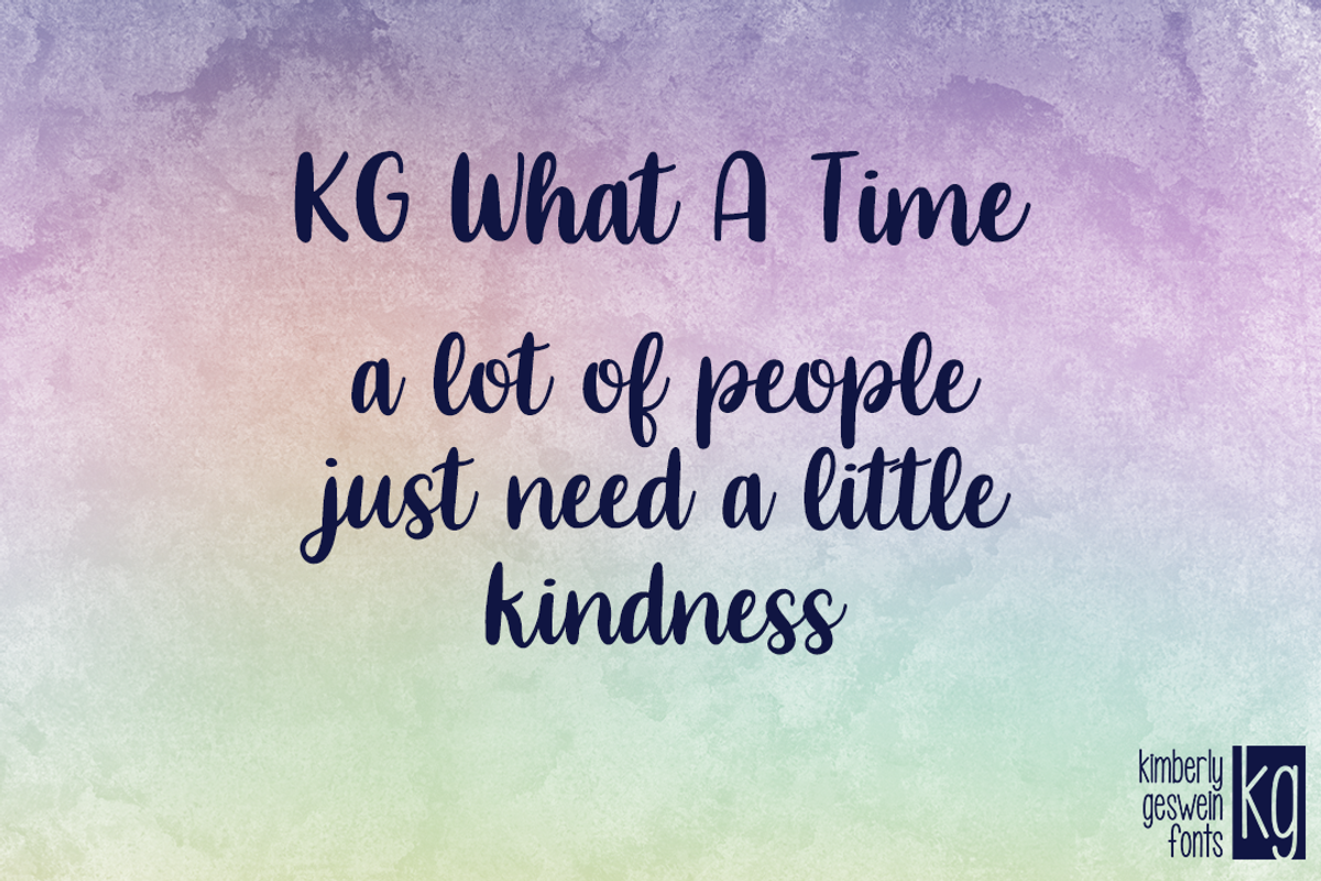 KG What A Time, a Script Font by Kimberly Geswein Fonts (Photo 1 of 3)