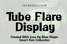 Tube Flare Display