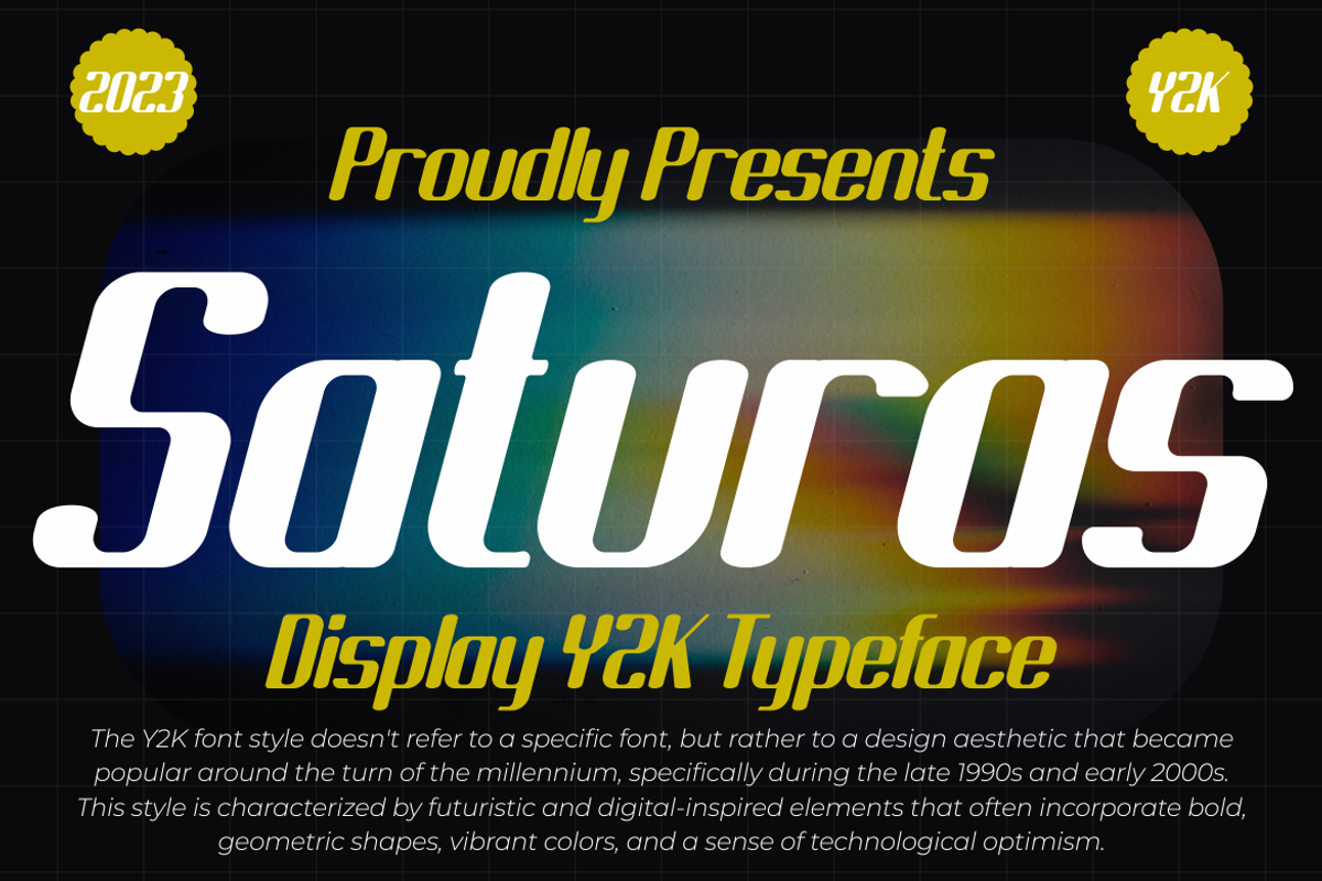 Saturas - Display Y2K Typeface, a Sans Serif Font by MaikoHatta (Photo 1 of 5)