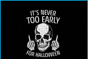 Never Too Early Halloween Funny SVG, an Object Graphic by Creativeusart (Thumbnail 2 of 4)