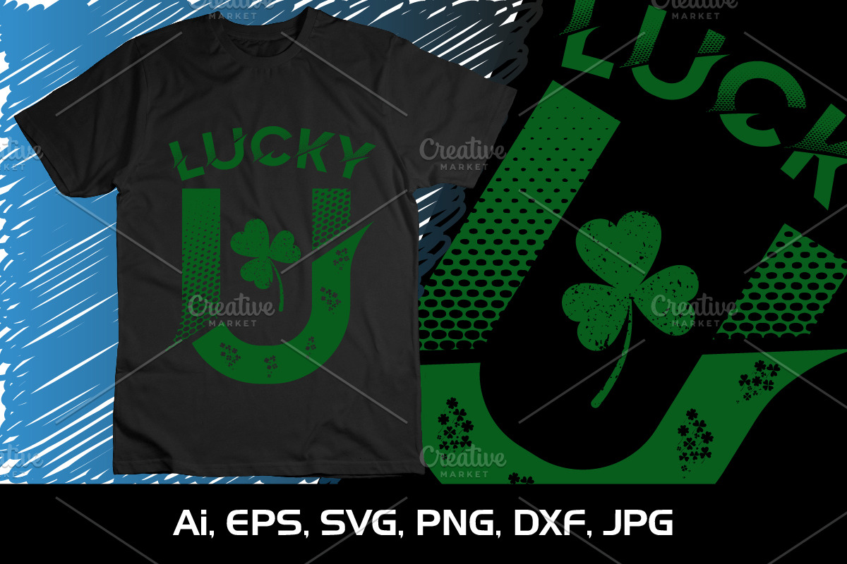 Lucky U - St Patrick's Day Shirt, an Object Graphic by CreativeSVGCrafts