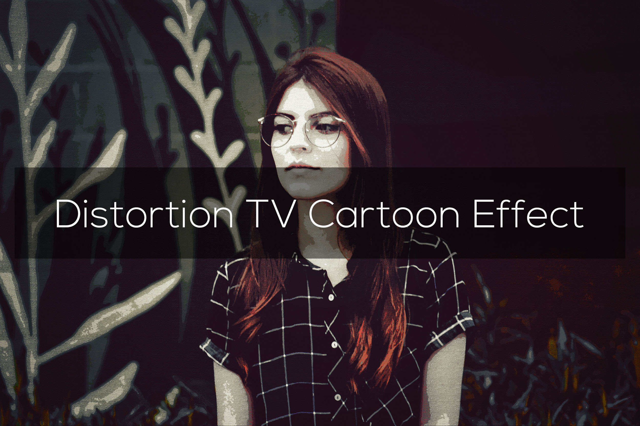 Distortion TV Cartoon Effect | Actions ~ Creative Market