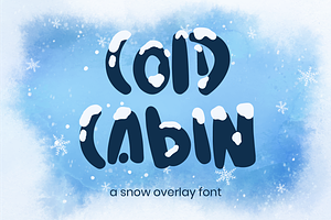 Cold Cabin Snow Overlay Font
