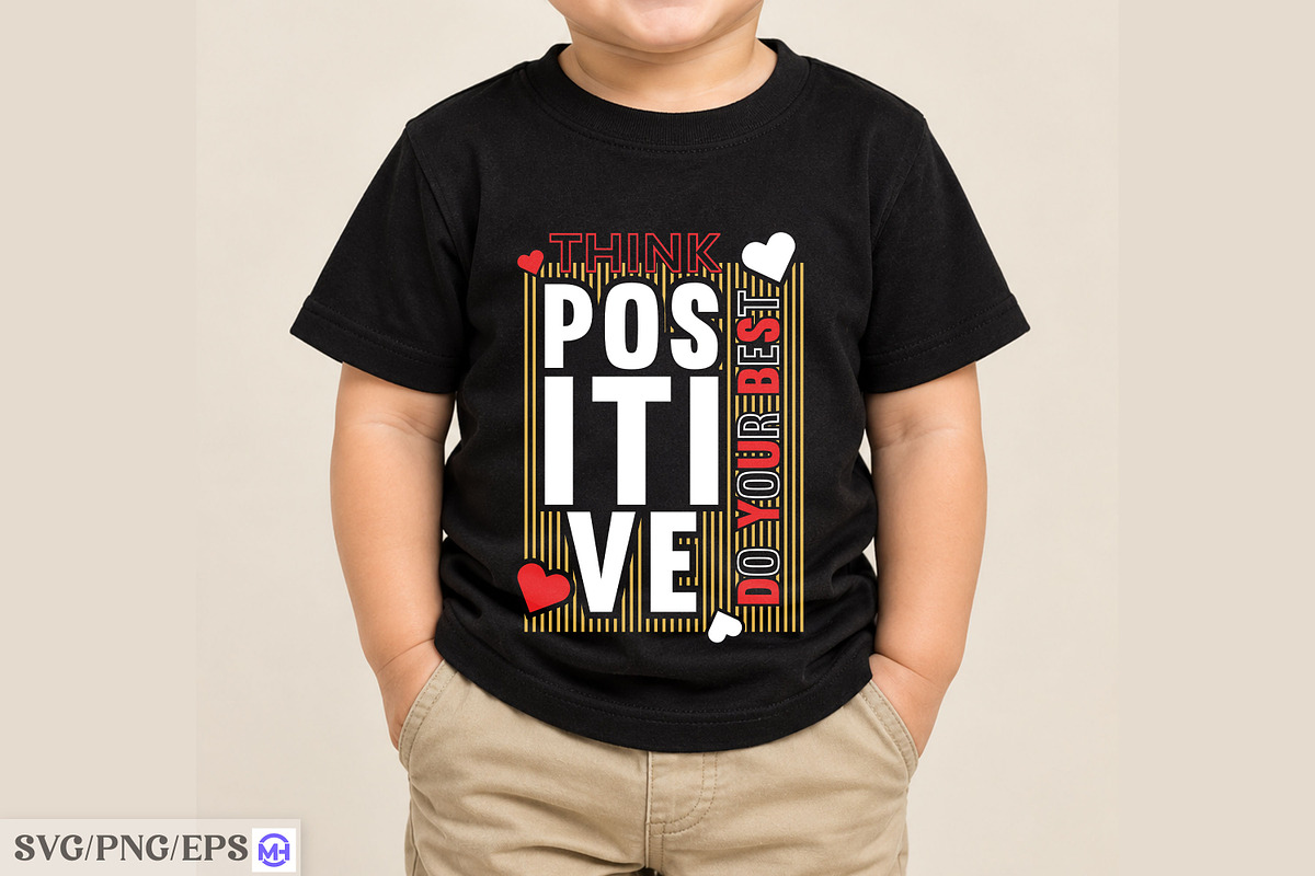 Think Positive Do Your Best T-Shirt, a Seasonal Illustration by mh_arif (Photo 3 of 3)