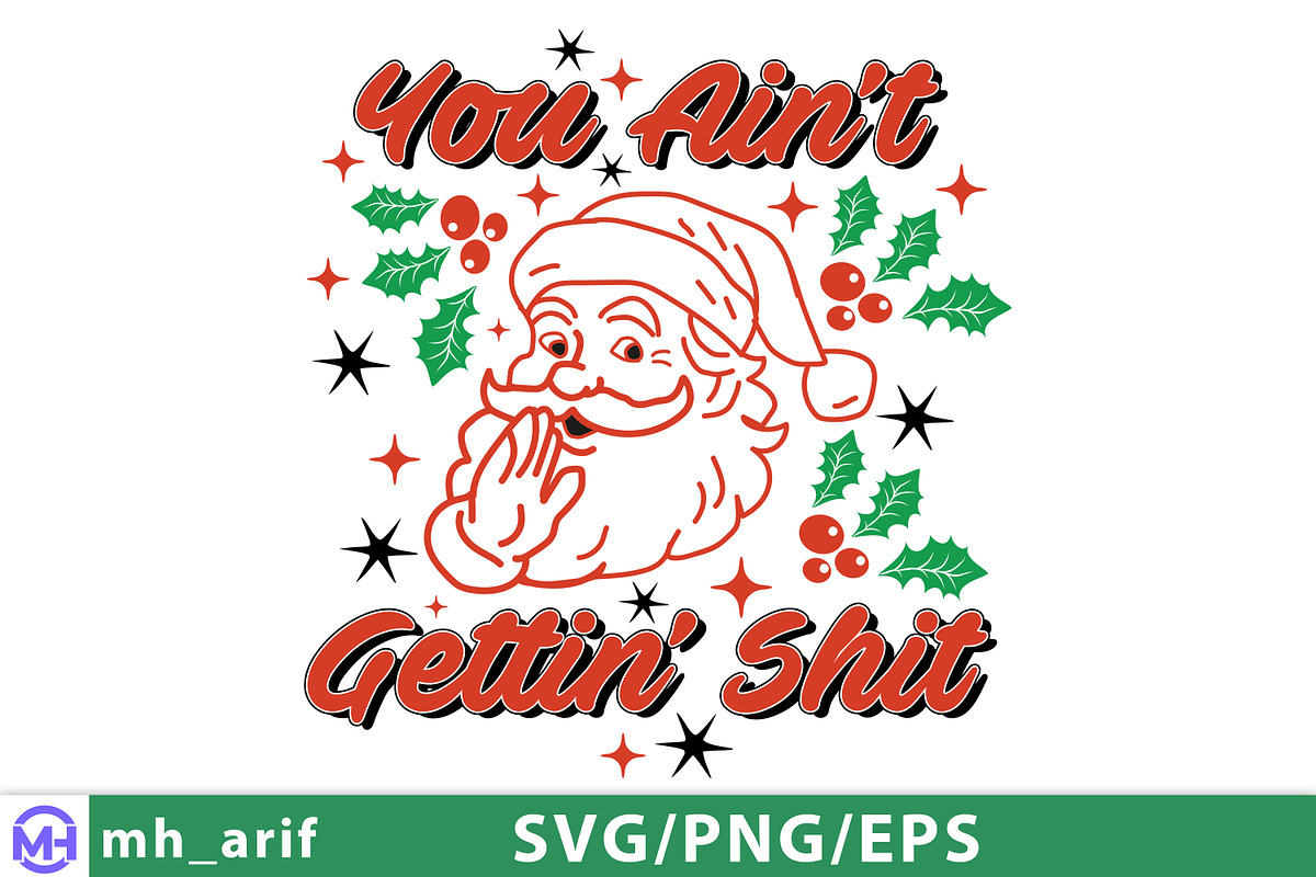 You Ain't Gettin' Shit SVG PNG, a Graphic by mh_arif (Photo 1 of 4)