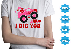 I Dig You T-Shirt SVG