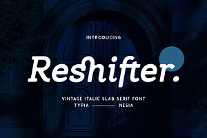 Reshifter - Italic Slab Serif