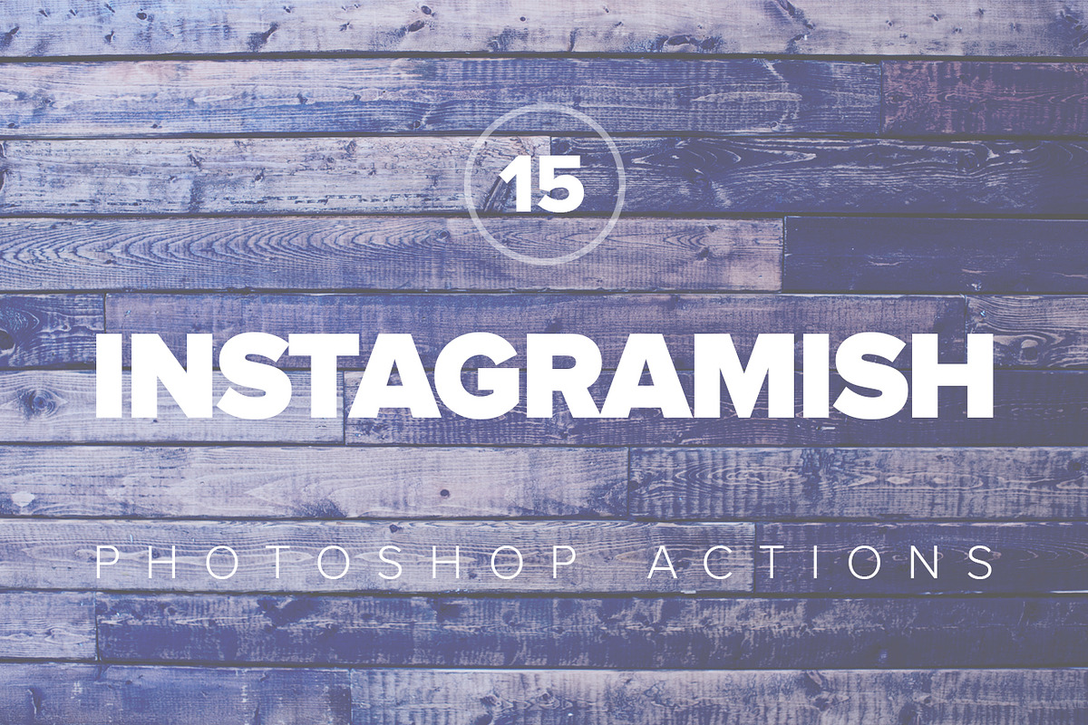 Premium Instagramish PS Actions, an Action Add-On by Prixel Creative (Photo 1 of 5)