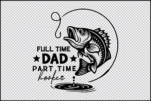 Full Time Dad Part Time Hooker SVG, an Object Graphic by BeeCraftR