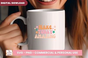 Make Today Amazing SVG Cut Files