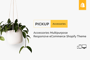 Pickup Accessories Shopify Theme