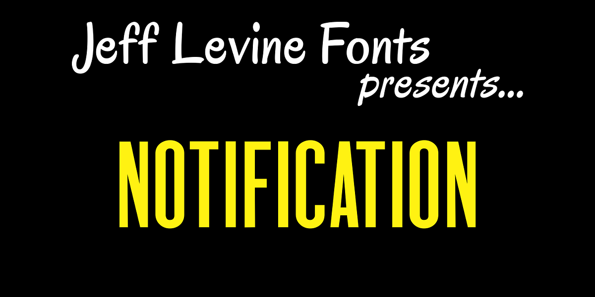 Notification JNL, a Sans Serif Font by Jeff Levine Fonts