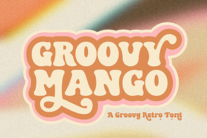 Groovy Mango A Groovy Retro Font