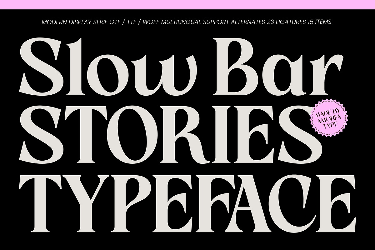 Slow Bar Stories Display Serif, a Serif Font by AmorfaType (Photo 1 of 8)