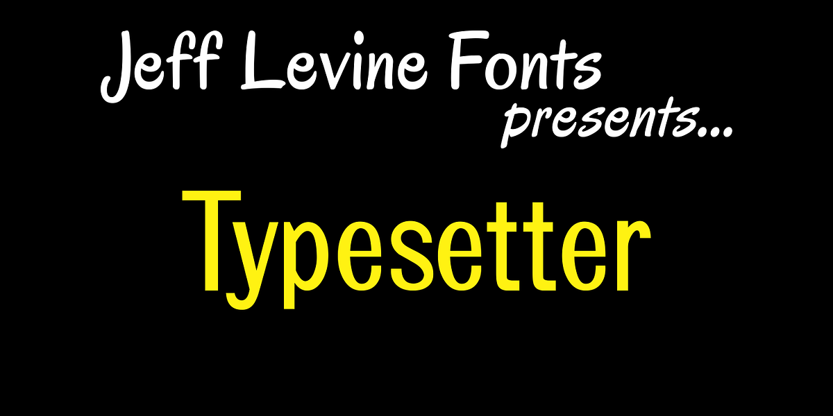 Typesetter JNL, a Sans Serif Font by Jeff Levine Fonts