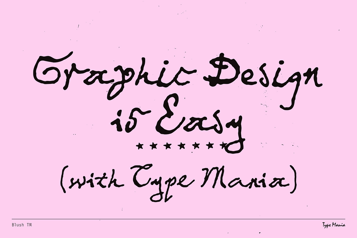 Blush TM – Messy Dynamic Script, a Handwritten Font by Type Mania (Photo 12 of 12)