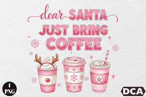 Dear Santa Just Bring Coffee Png, an Illustration by DreamCafeArt
