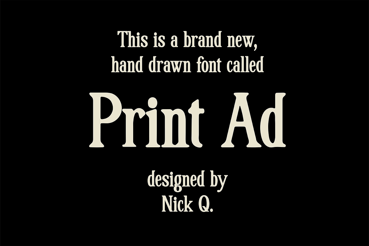 Print Ad Hand Drawn Font, a Font by nickqtx (Photo 2 of 4)