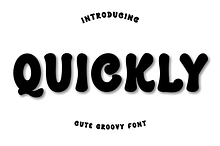 Quickly