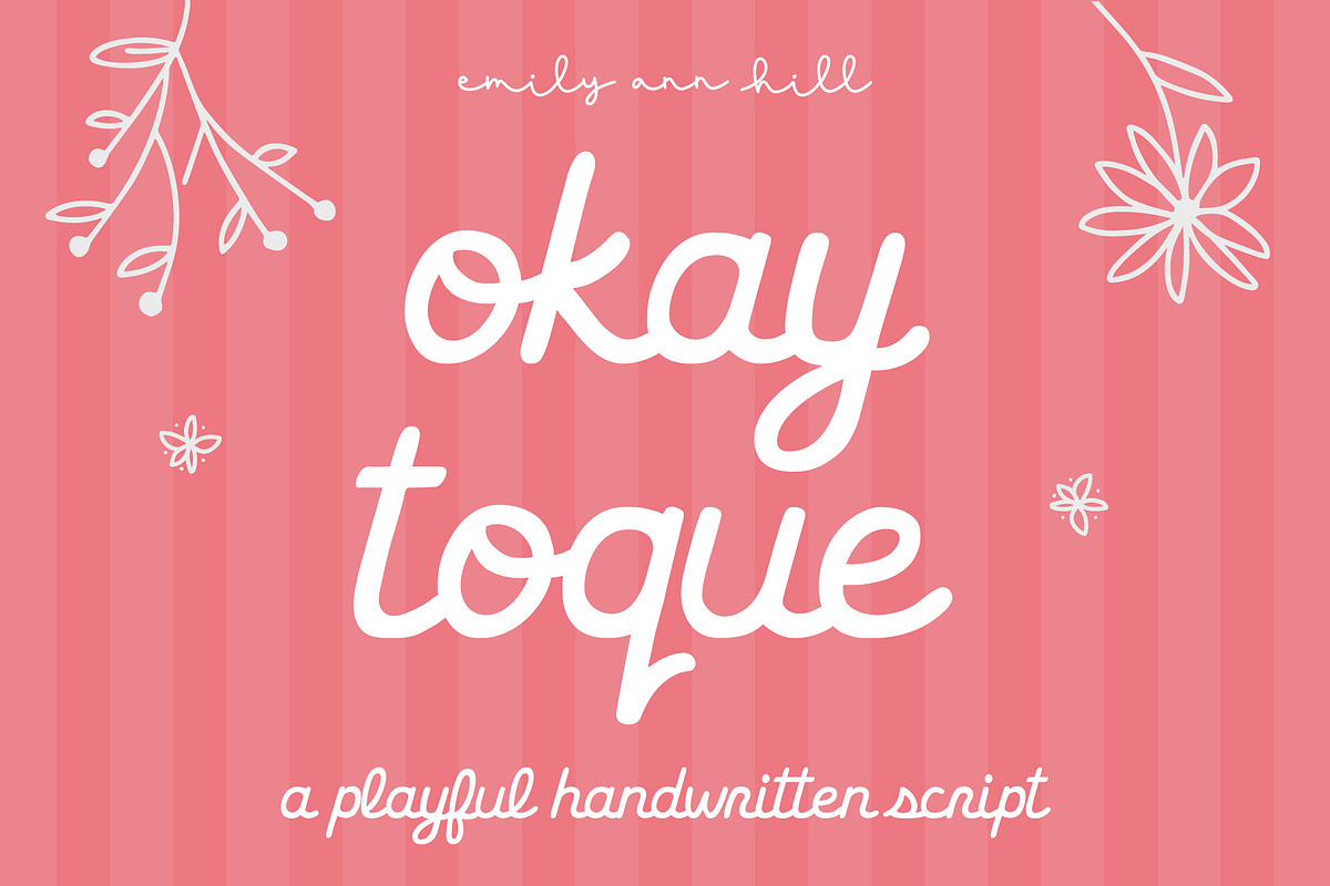 Okay Toque by Emily Ann Hill, a Script Font by Emily Ann Hill Type Co. (Photo 1 of 4)