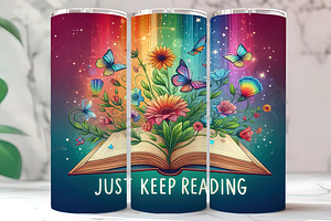 Just Keep Reading Tumbler Wrap PNG, an Arts & Entertainment Photo by LamanAzalea