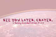 SEE YOU LATER, CRATER FONT, a Font by pinkdrinksoul (Thumbnail 1 of 2)