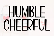 HUMBLE CHEERFUL