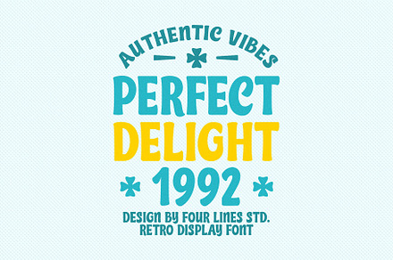Perfect Delight 1992 - Retro Display, a Sans Serif Font by Four Lines Std.