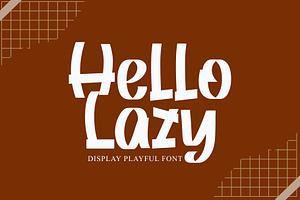 hello Lazy