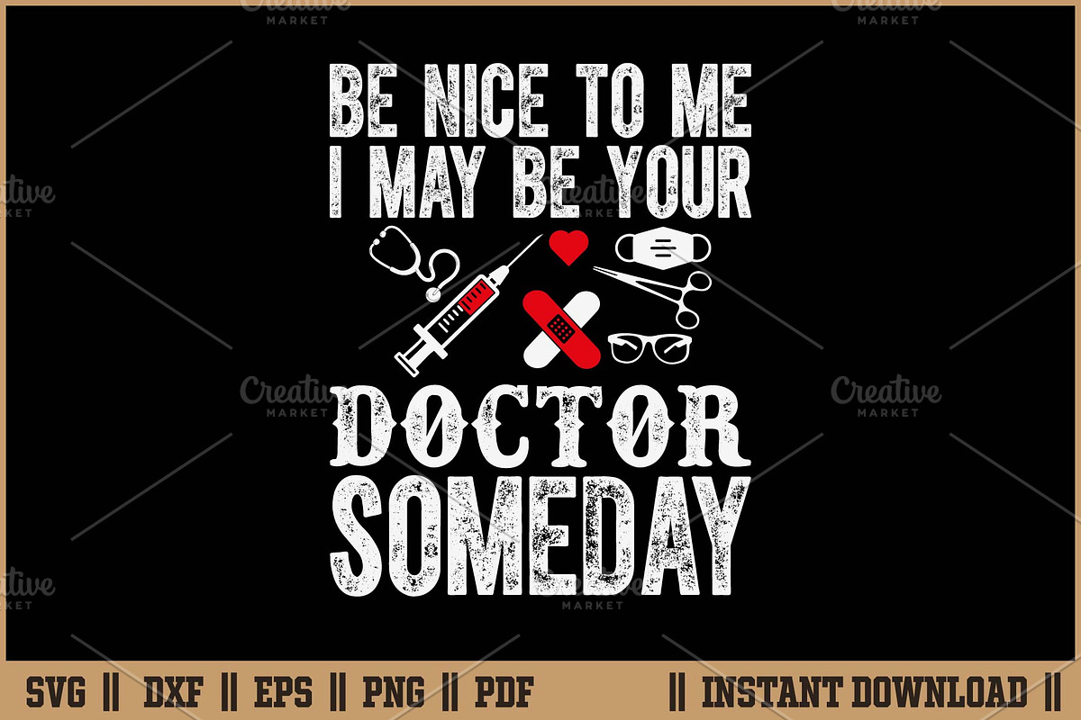 Be Nice To Me I May Be Doctor SVG, a Healthcare Illustration by Handy Arts Studio (Photo 1 of 3)