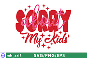 Sorry About My Kids Mom Mother's Day, a Graphic by mh_arif (Thumbnail 1 of 4)