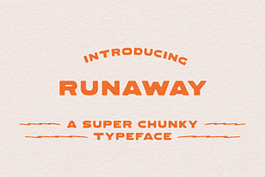 Runaway | A Super Chunky Sans Serif