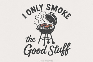 I Only Smoke The Good Stuff PNG, an Illustration by SharpMarketplace