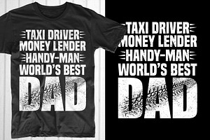 Taxi Driver... Man World’s Best Dad, an Object Graphic by T-shirt Pond