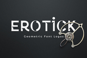 Erotick - Geometric Logo Font