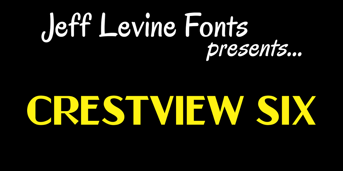 Crestview Six JNL, a Font by Jeff Levine Fonts