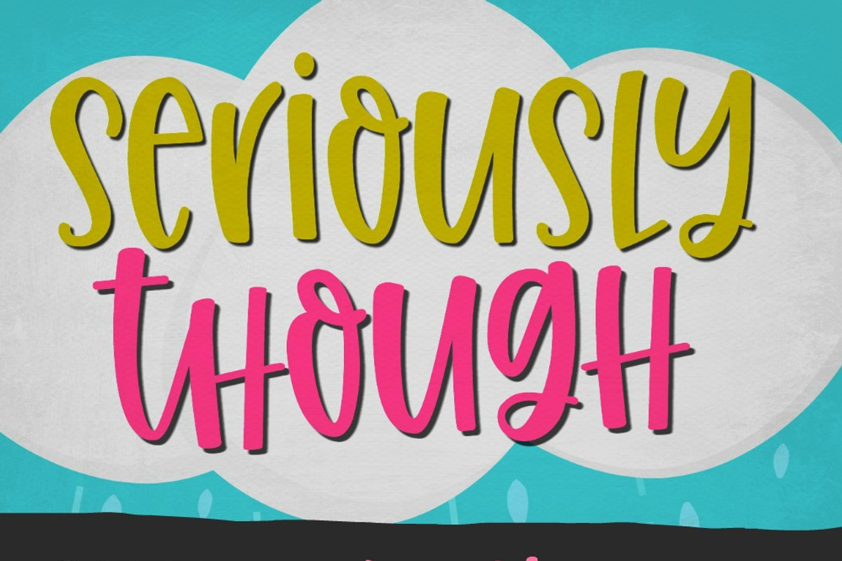Seriously Though Handwritten Font, a Font by Sabrina Schleiger Design (Photo 11 of 11)